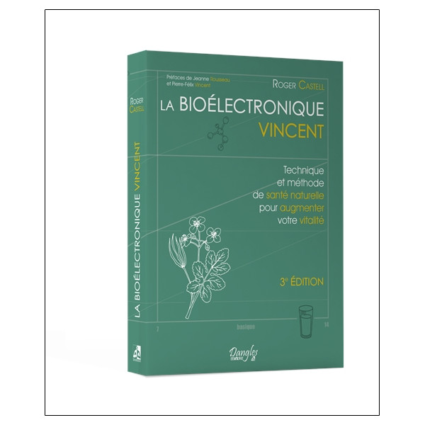 La Bioélectronique Vincent - Technique et méthode de santé naturelle pour augmenter votre vitalité