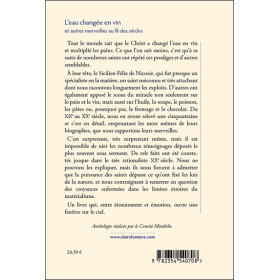 L'eau changée en vin et autres merveilles au fil des siècles - Une anthologie de l'extraordinaire