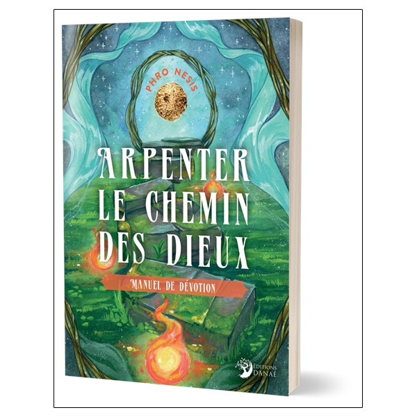 Arpenter le chemin des Dieux - Manuel de dévotion