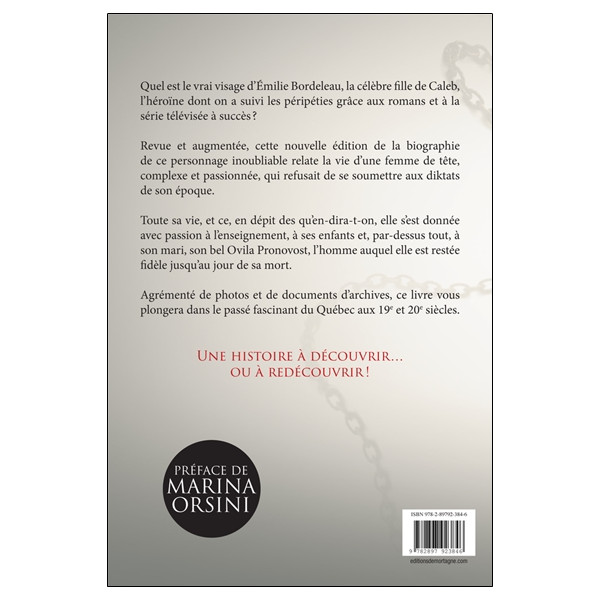 La vraie histoire d'Emilie Bordeleau - Madame Ovila Pronovost, fille de Caleb