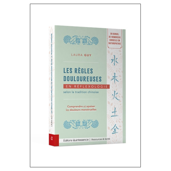 Les règles douloureuses en réflexologie selon la tradition chinoise - Comprendre et apaiser les douleurs menstruelles