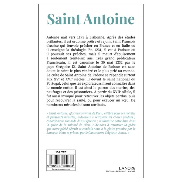 Saint Antoine - Le plus invoqué parmi les saints et le plus présent dans notre vie - Prières, Neuvaines et Litanies
