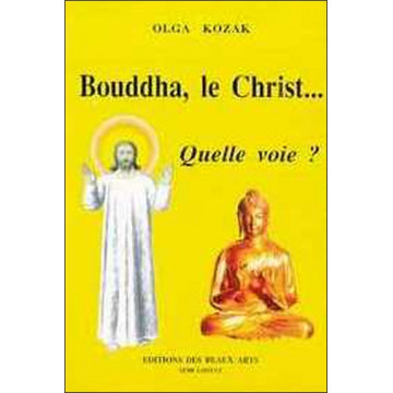 Bouddha, le Christ... Quelle voie ?