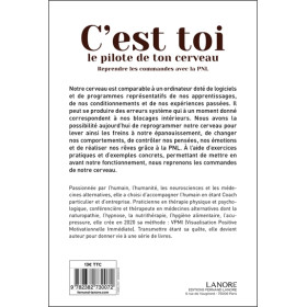 C'est toi le pilote de ton cerveau - Reprendre les commandes avec la PNL