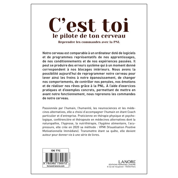 C'est toi le pilote de ton cerveau - Reprendre les commandes avec la PNL