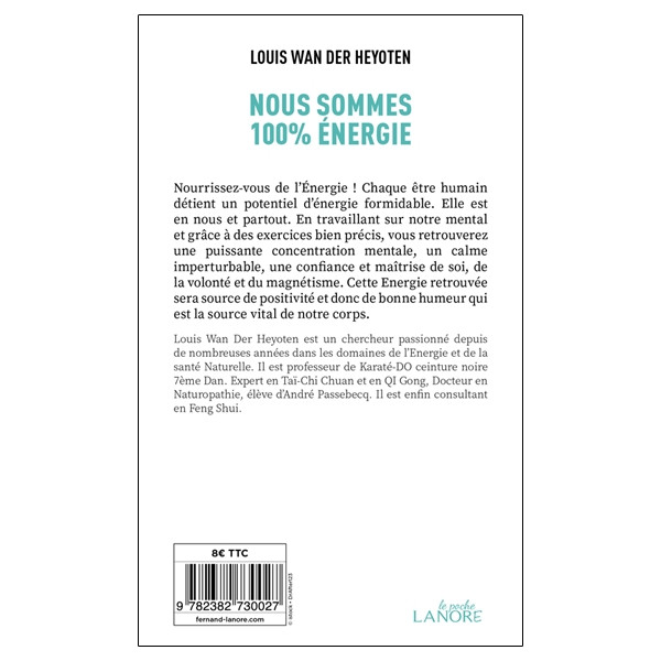 Nous sommes 100% énergie - Des exercices pratiques pour développer la force en soi !