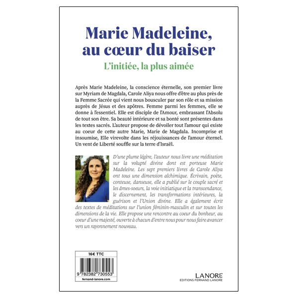 Marie Madeleine au cur du baiser - L'initiée, la plus aimée
