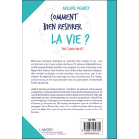 Comment bien respirer la vie ? Tout simplement