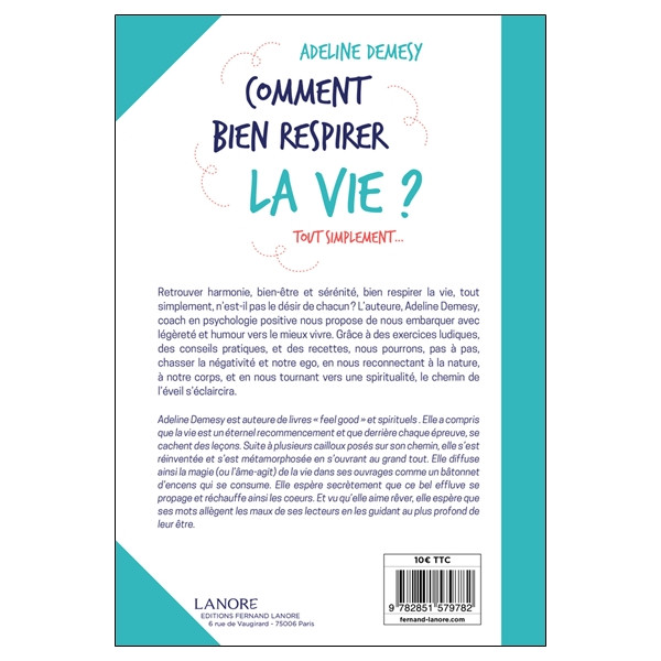 Comment bien respirer la vie ? Tout simplement