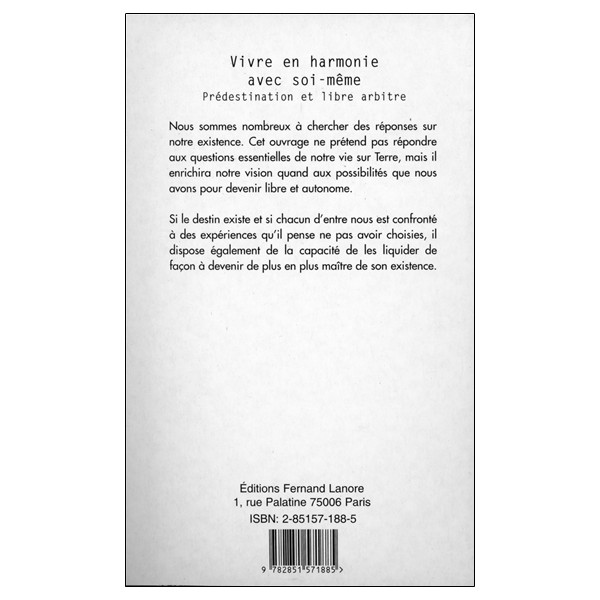 Vivre en harmonie avec soi-même - Prédestination et libre arbitre - Harmonie intérieure