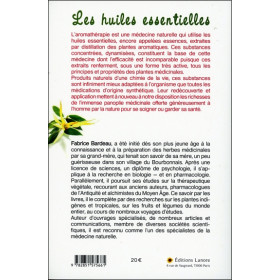 Les huiles essentielles - Découvrir les bienfaits et les vertus d'une médecine ancestrale