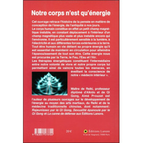 Notre corps n'est qu'énergie - Utiliser l'énergie comme moyen thérapeutique