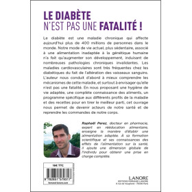 Le diabète n'est pas une fatalité ! Recettes, prévention et prise en charge active