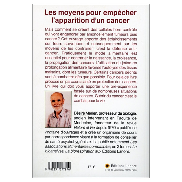 Les moyens pour empêcher l'apparition d'un cancer - Savoir gérer nos émotions, notre alimentation et notre corps physique