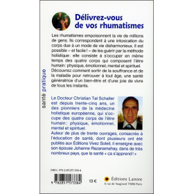 Délivrez-vous de vos rhumatismes - L'extraordinaire efficacité de la méthode holistique
