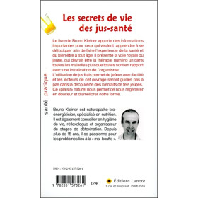 Les secrets de vie des jus-santé - Profitez de la richesse de la nature avec les jus de légumes et de fruits frais