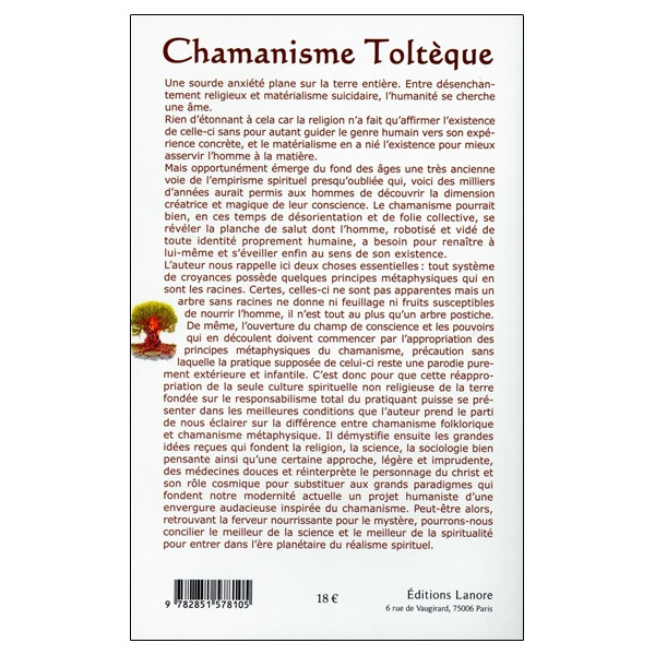 Chamanisme Toltèque - Le réalisme spirituel - Pour une renaissance individuelle et collective dans la conscience élargie