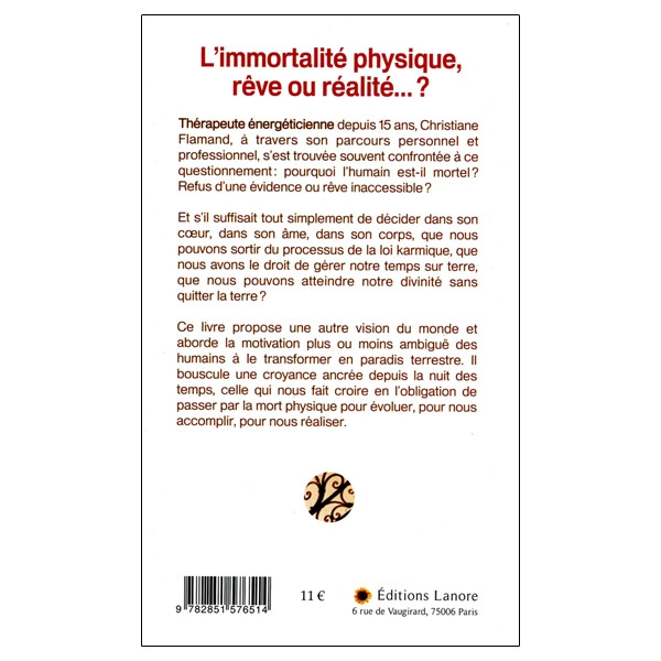 L'immortalité physique, rêve ou réalité... ? Le corps, reflet de l'âme, peut-il devenir immortel ?
