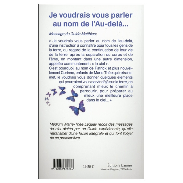 Je voudrais vous parler au nom de l'Au-delà Préparer votre vie sur Terre, pour mieux vivre après
