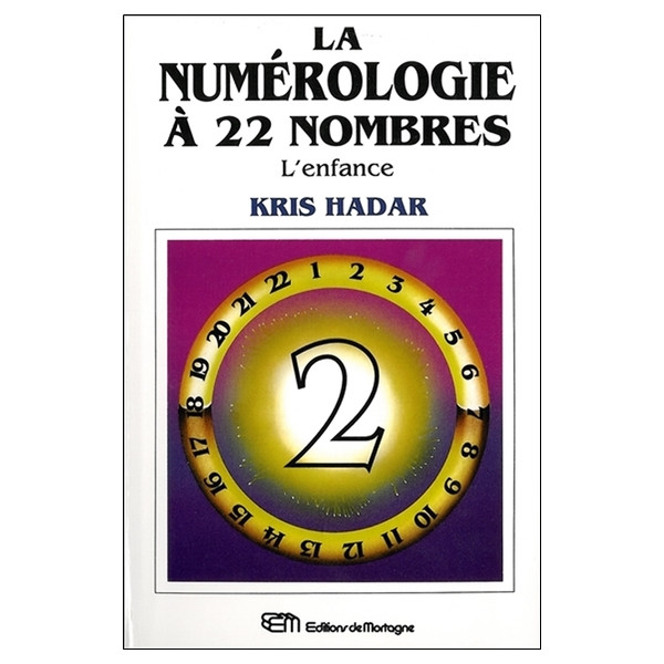 La numérologie à 22 nombres T2 - L'enfance