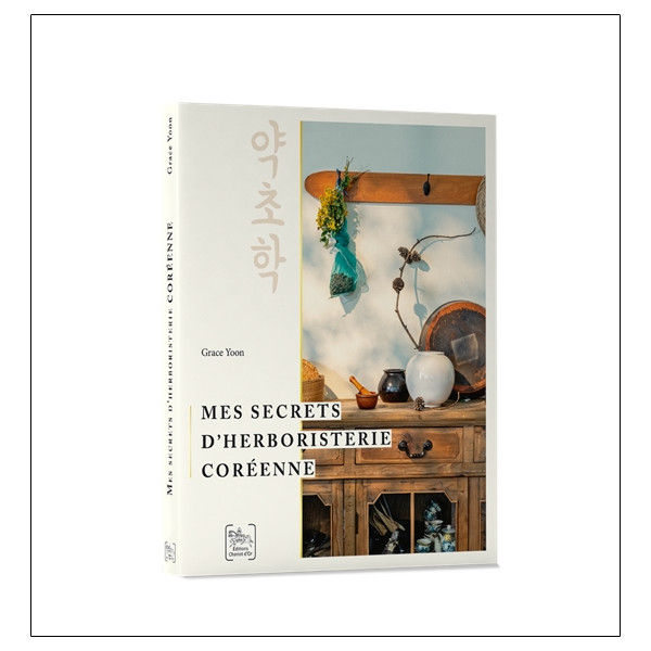Mes secrets dherboristerie coréenne