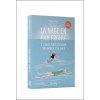 La nage en eau froide - 8 séances pour retrouver son ancrage et la santé