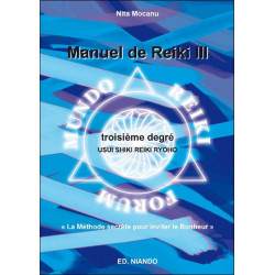 Manuel de Reiki III - Troisième degré
