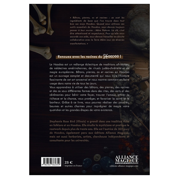 Bâtons, pierres, os et racines en Hoodoo - Conseils, recettes et méthodes pour s'exercer à l'art du Rootwork