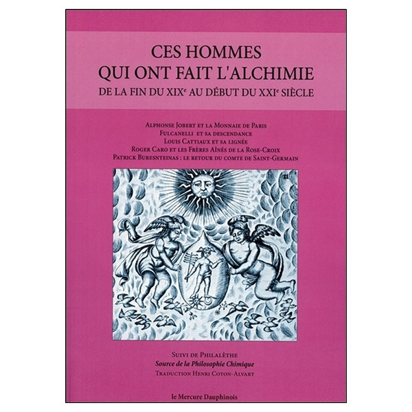 Ces hommes qui ont fait l'alchimie de la fin du XIXe au début du XXIe siècle