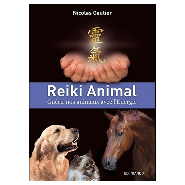 Reiki Animal - Guérir nos animaux avec l'Energie