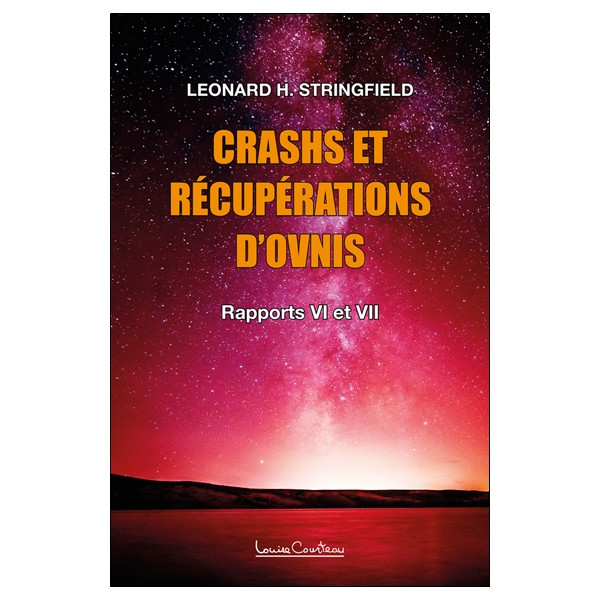 Crashes et récupérations d'ovnis Volume 2 - Rapports VI et VII