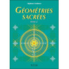 Géométries sacrées Tome 2