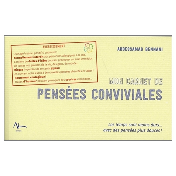 Mon carnet de pensées conviviales - Les temps sont moins durs... avec des pensées plus douces !