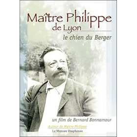 Maître Philippe de Lyon - Le chien du Berger - DVD