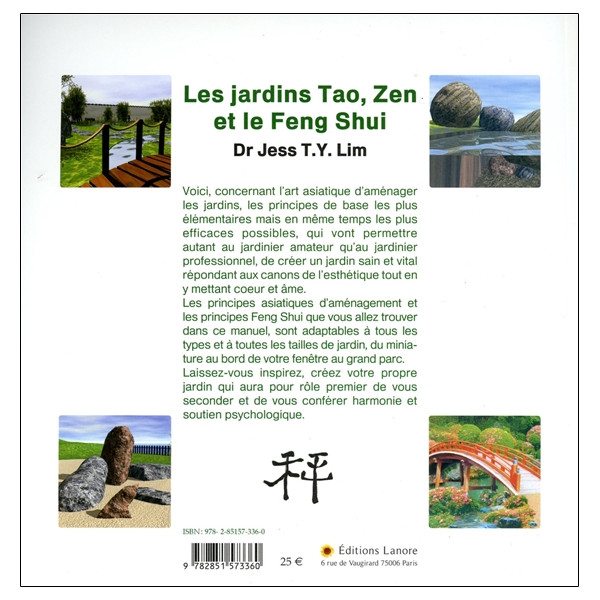 Les jardins Tao, Zen et le Feng Shui - Manuel de base sur l'art des jardins asiatiques dans le jardin traditionnel occidental