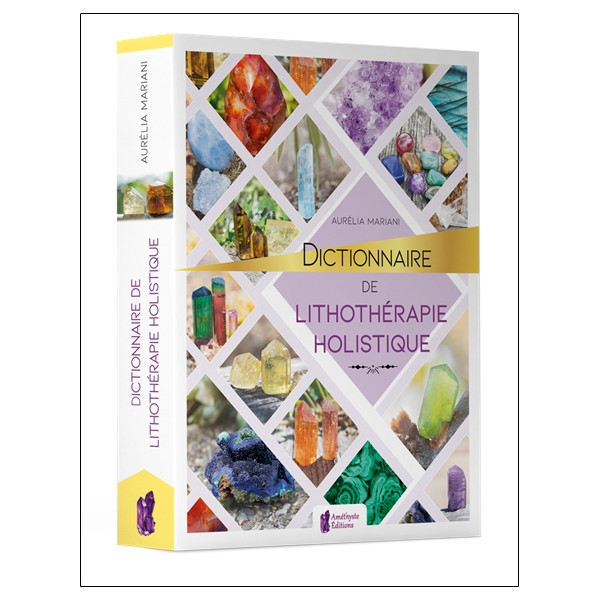 Dictionnaire de lithothérapie holistique