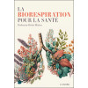 La Biorespiration pour la santé