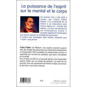 La puissance de l'esprit sur le mental et le corps - La méthode du `guérir` par le `comprendre` dictée par l'Esprit d'Allan Kard