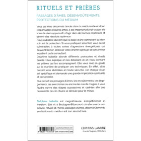 Rituels et Prières - Passages d'âmes, désenvoûtements, protections du médium