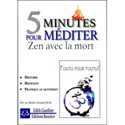 5 minutes pour méditer - Zen avec la mort