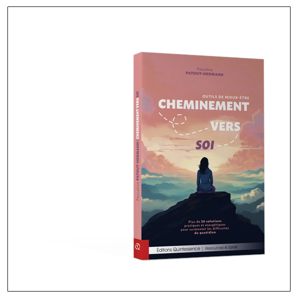 Cheminement vers soi  Outils de mieux-être - Plus de 30 solutions pratiques et énergétiques pour surmonter les difficultés du q