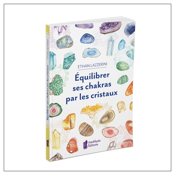 Équilibrer ses chakras par les cristaux