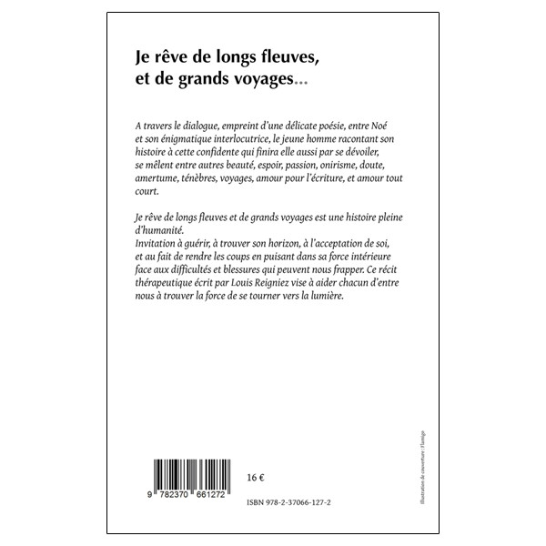 Je rêve de longs fleuves, et de grands voyages...