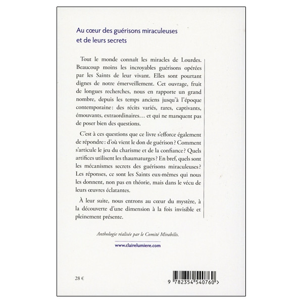 Au coeur des guérisons miraculeuses et de leurs secrets - Une anthologie de l'extraordinaire
