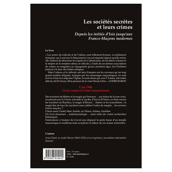 Les sociétés secrètes et leurs crimes - Depuis les initiés d'Isis jusqu'aux Francs-Maçons modernes