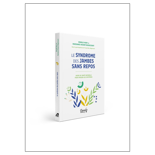 Le syndrome des jambes sans repos - Guide de santé naturelle pour apaiser les symptômes