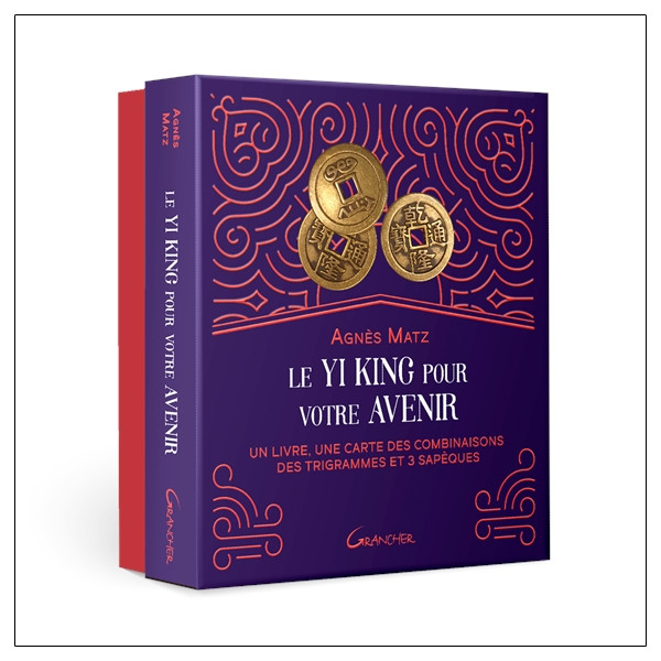 Le Yi king pour votre avenir - Un livre, une carte des combinaisons des trigrammes et 3 sapèques - Coffret