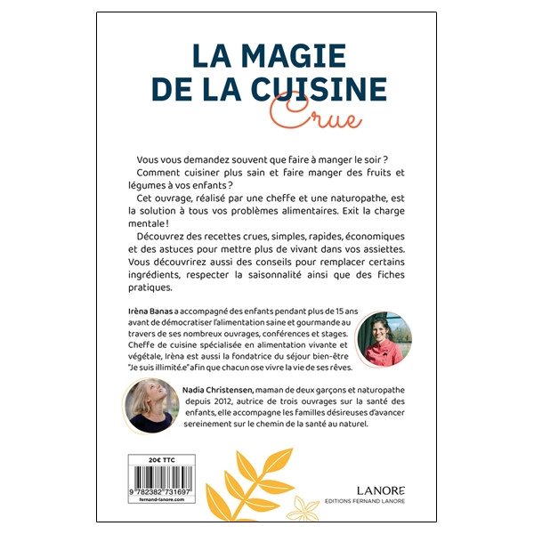 La magie de la cuisine crue - Des recettes simples et saines pour enfants et ados