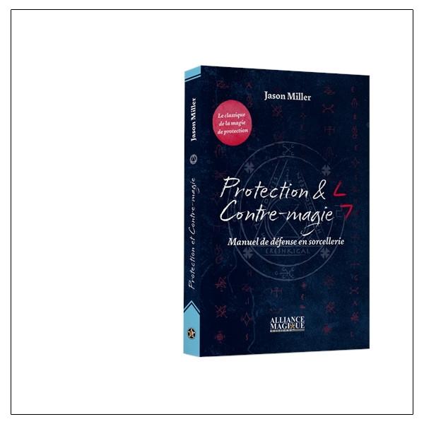 Protection & Contre-magie - Manuel de défense en sorcellerie