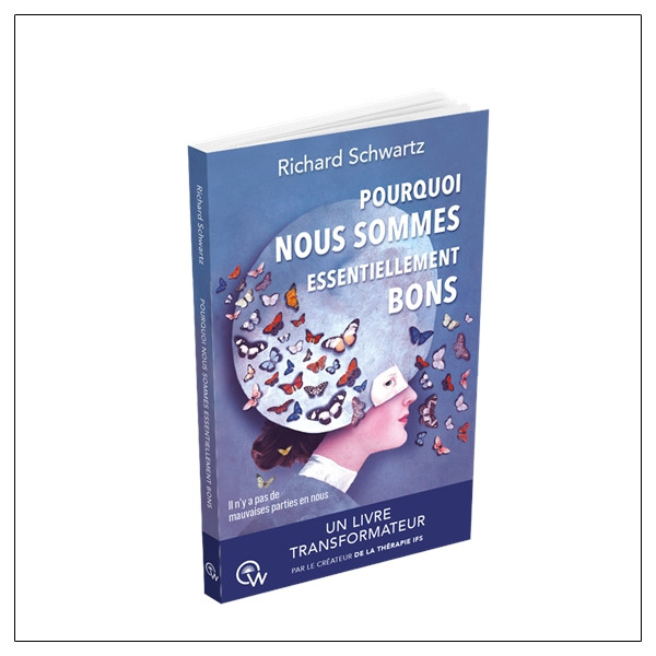 Pourquoi nous sommes essentiellement bons - Il n'y a pas de mauvaises parties en nous